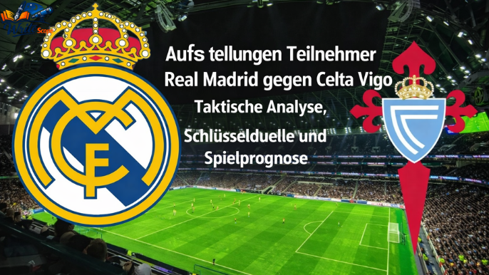 aufstellungen teilnehmer real madrid gegen celta vigo