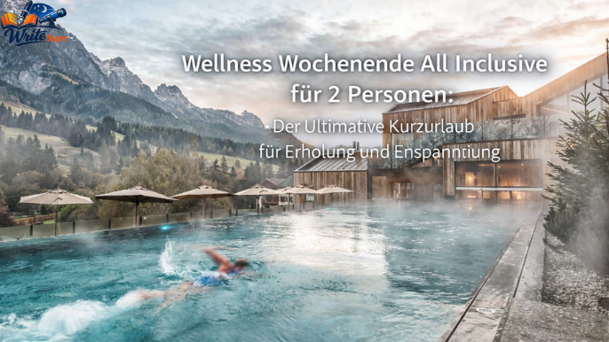 wellness wochenende all inclusive für 2 personen